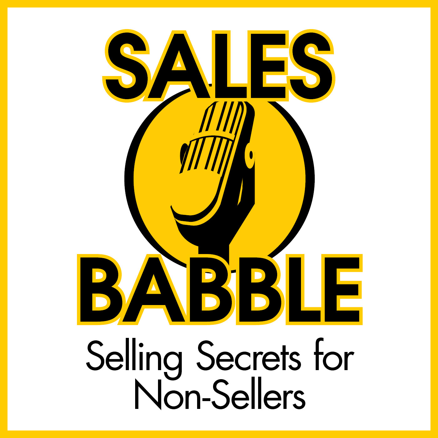 Sales Babble Podcast:Pat Helmers: Sales Trainer, Sales Consultant, Sales Coach, Podcast Host